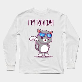 CUTE KITTY CAT "I'M READY" Long Sleeve T-Shirt